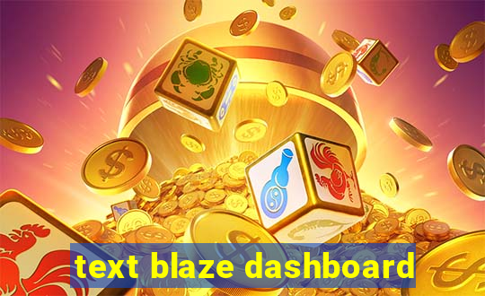 text blaze dashboard